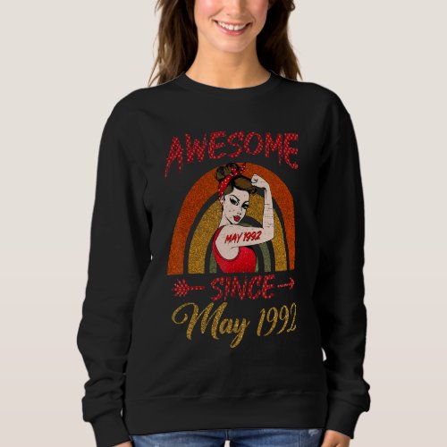 30th Birthday Queen Awesome Since May 1992 Rainbow Sweatshirt