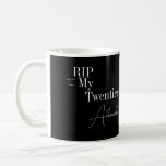30th Birthday RIP 20s Black and White Coffee Mug<br><div class="desc">This is a modern, 30th birthday, Halloween design. This simple RIP 20s design, is in classic black and white with stylish typography and space for you to add your name. Perfect for a cool and fun, Halloween themed, 30th birthday party or celebration and ideal as a birthday gift or as...</div>
