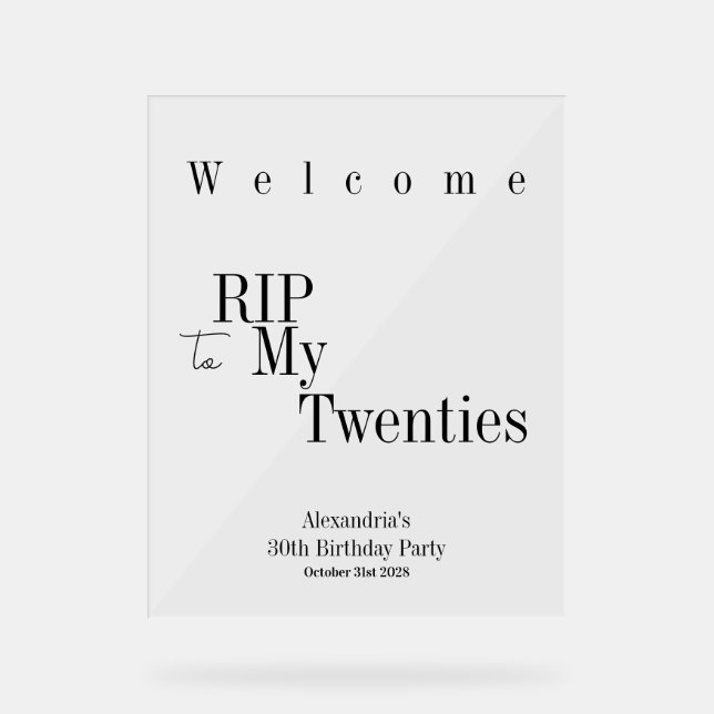 30th Birthday RIP 20s Party Minimal Welcome Acrylic Sign (Front)
