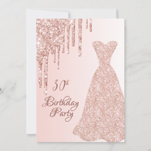 30th birthday rose gold dress glitter drip invitation