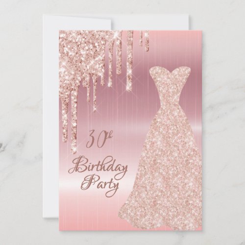 30th birthday rose gold dress glitter drip invitation
