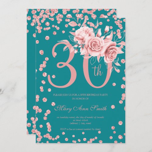 30th Birthday Rose Gold Floral  Confetti Teal  Invitation