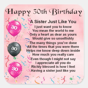 30th Birthday Sister Poem Square Sticker by Lastminutehero at Zazzle