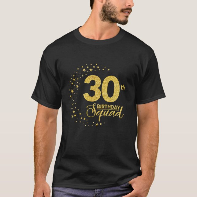 30th Birthday Squad Party 30 Years Old Yellow Gold T-Shirt (Front)