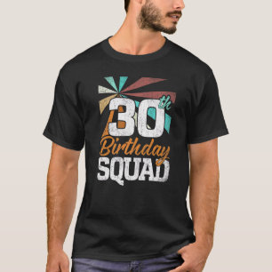 30th Birthday Squad Retro Men Women 30 Years Old T-Shirt