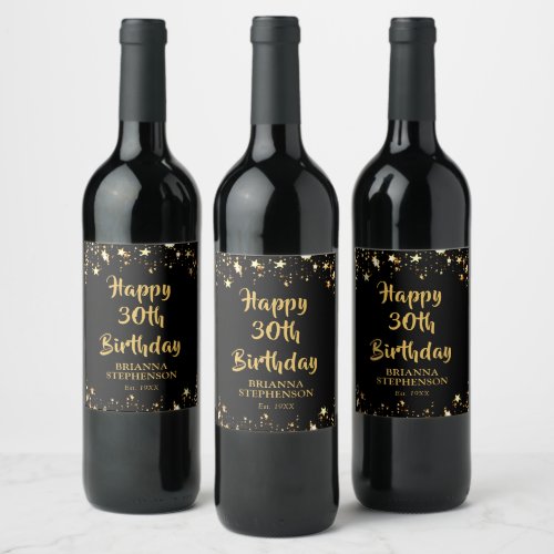 30th Birthday Stylish Black Gold Stars Name Wine Label - Make a 30th birthday wine or beverage gift extra special for him or her with this custom personalized wine label with your text--the sample says HAPPY 30TH BIRTHDAY with their name and EST. birth year. Makes a unique birthday party favor gift as well. CHANGES:  All text is editable to use for another age or purpose. Change the black background color or text color and font style by clicking CUSTOMIZE FURTHER. Contact the designer via Zazzle Chat or makeitaboutyoustore@gmail.com if you'd like this design modified or on another product.