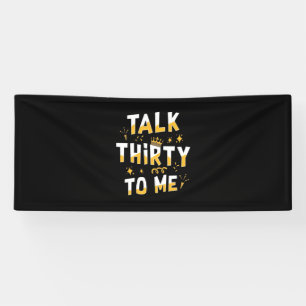 30th Birthday   Talk Thirty To Me Banner