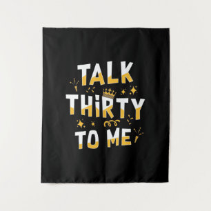 30th Birthday Talk Thirty To Me Tapestry