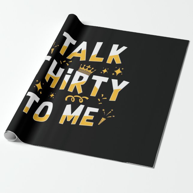 30th Birthday | Talk Thirty To Me Wrapping Paper (Unrolled)