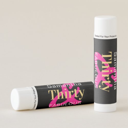 30th Birthday Thirty and Fabulous Personalized Lip Balm