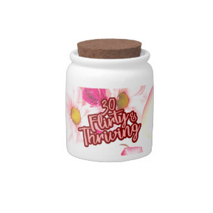30th Birthday Thirty Flirty and Thriving Fun Pink Candy Jar