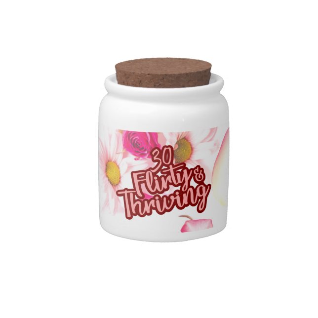 30th Birthday Thirty Flirty and Thriving Fun Pink Candy Jar (Front)