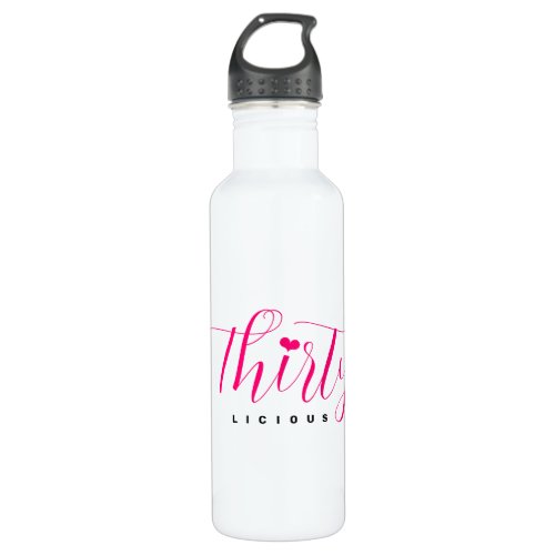 30th Birthday Thirty Thirtylicious Pink Modern Stainless Steel Water Bottle