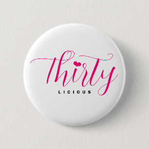 30th Birthday Thirty Thirtylicious Pink Text  Button