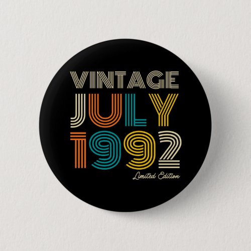 30th Birthday Vintage July 1992 Limited Edition Button