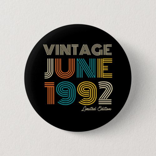 30th Birthday Vintage June 1992 Limited Edition Button