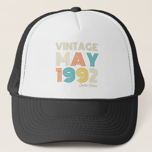 30th Birthday Vintage May 1992 Limited Edition Trucker Hat