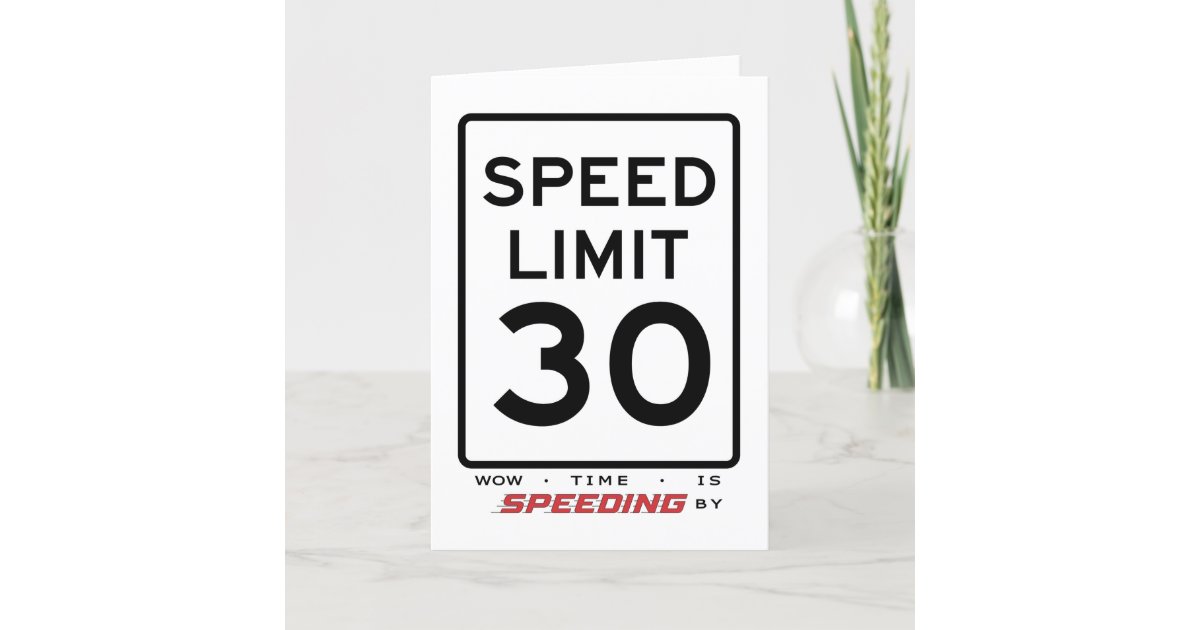 30th Speed Limit Birthday Card | Zazzle