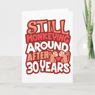 30th Wedding Anniversary Still Monkeying Around Card