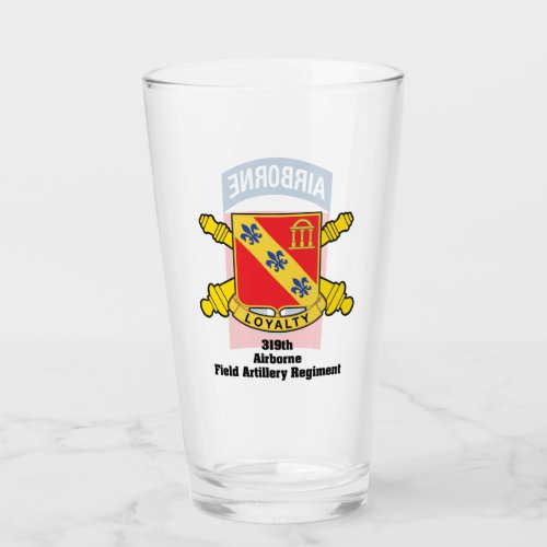 319th AFAR 82nd Airborne Division Beer Glass