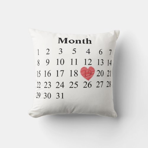 31 day month calendar _ Move Heart over YOUR Day Throw Pillow