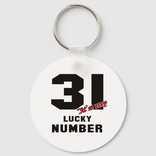 31 Its my lucky number Keychain