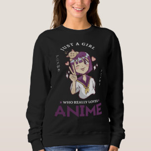 31.Just A Girl Who Really Loves Anime Sweatshirt