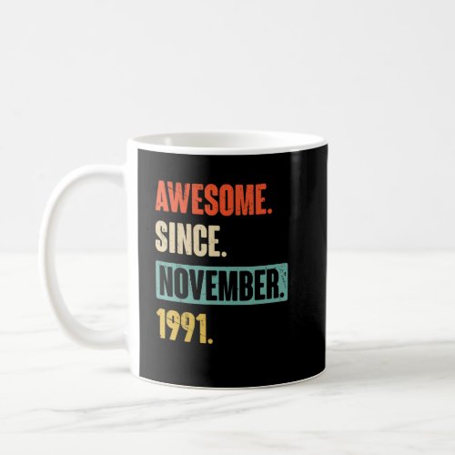 31 Year Old 31st Birthday Awesome Since November 1 Coffee Mug