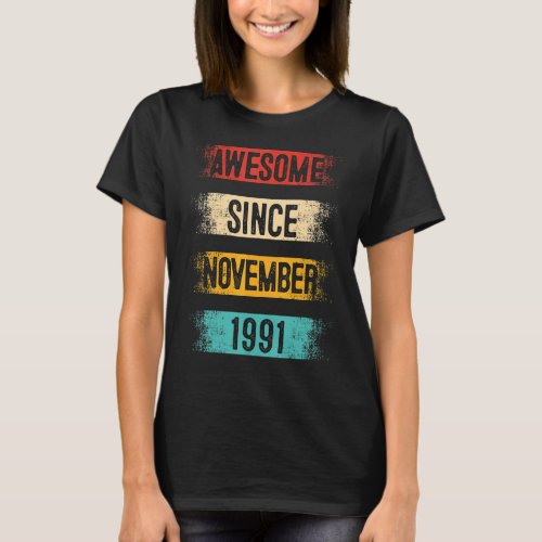 31 Year Old Awesome Since November 1991 31st Birth T_Shirt