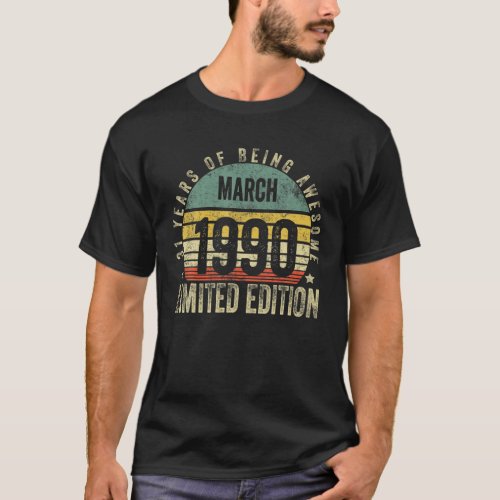 31 Year Old Gifts March 1990 Limited Edition 31St T_Shirt