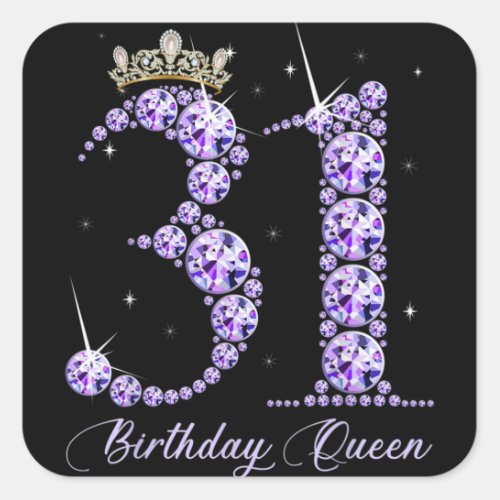 31 Year Old Its My 31st Birthday Queen Diamond Hee Square Sticker