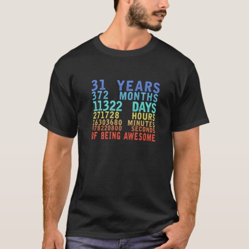 31 Years 372 Months Of Being Awesome 31St Birthday T_Shirt