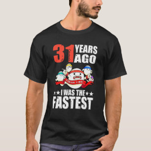 31 Years Ago I Was The Fastest 31st Birthday Sperm T-Shirt