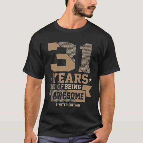 31 Years Of Being Awesome 31st Birthday Gift T_Shirt