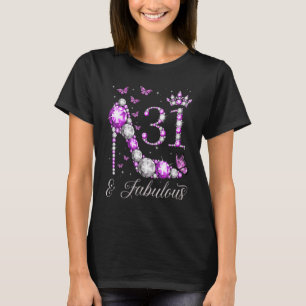 31 Years Old & Fabulous 31st Birthday High Heel Bu T-Shirt