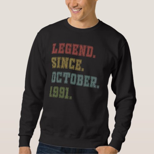 31 Years Old  Legend Since October 1991 31st Birth Sweatshirt