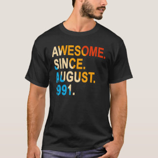 31 Years Old Vintage Awesome Since August 1991 31t T-Shirt