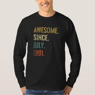 31st Birthday 31 Year Old Awesome Since July 1991 T-Shirt