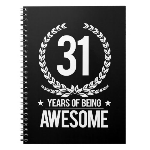 31st Birthday 31 Years Of Being Awesome Notebook