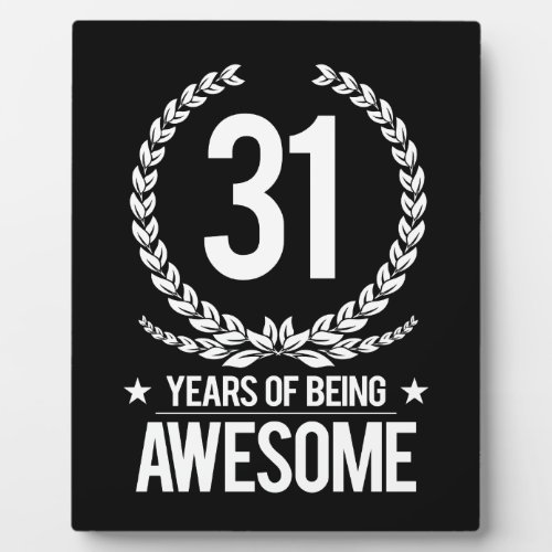31st Birthday 31 Years Of Being Awesome Plaque