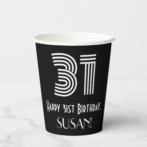 31st Birthday  Art Deco Inspired Look 31  Name Paper Cups