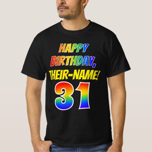31st Birthday  Bold Fun Rainbow 31 Custom Name T_Shirt