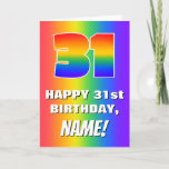 [ Thumbnail: 31st Birthday: Colorful, Fun Rainbow Pattern # 31 Card ]