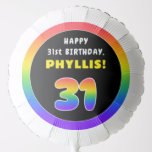 [ Thumbnail: 31st Birthday: Colorful Rainbow # 31, Custom Name Balloon ]
