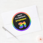 [ Thumbnail: 31st Birthday: Colorful Rainbow # 31, Custom Name Round Sticker ]
