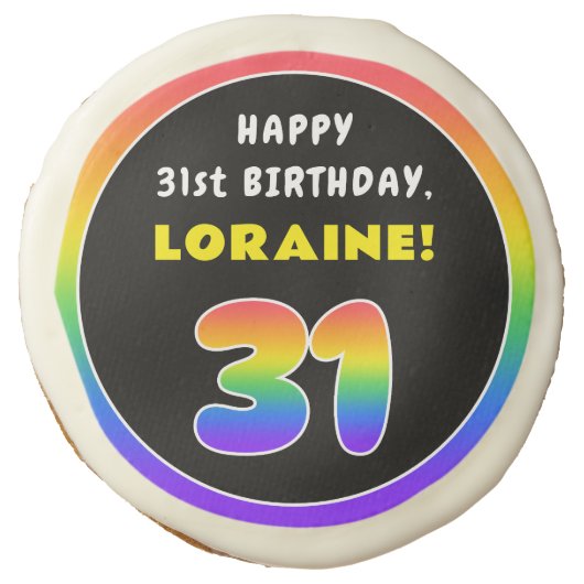 31st Birthday: Colorful Rainbow # 31, Custom Name Sugar Cookie (Front)
