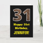 [ Thumbnail: 31st Birthday: Name, Faux Wood Grain Pattern "31" Card ]