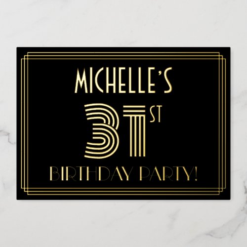 31st Birthday Party  Art Deco Style 31  Name Foil Invitation