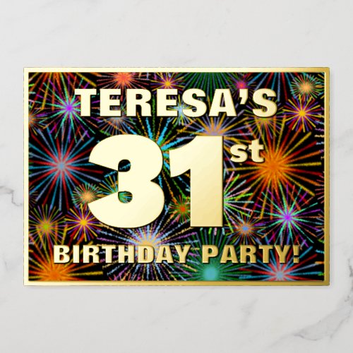 31st Birthday Party  Fun Colorful Fireworks Look Foil Invitation