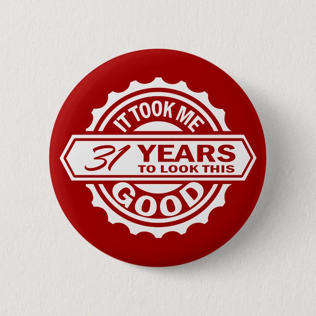 31st Birthday Pinback Button (Front)